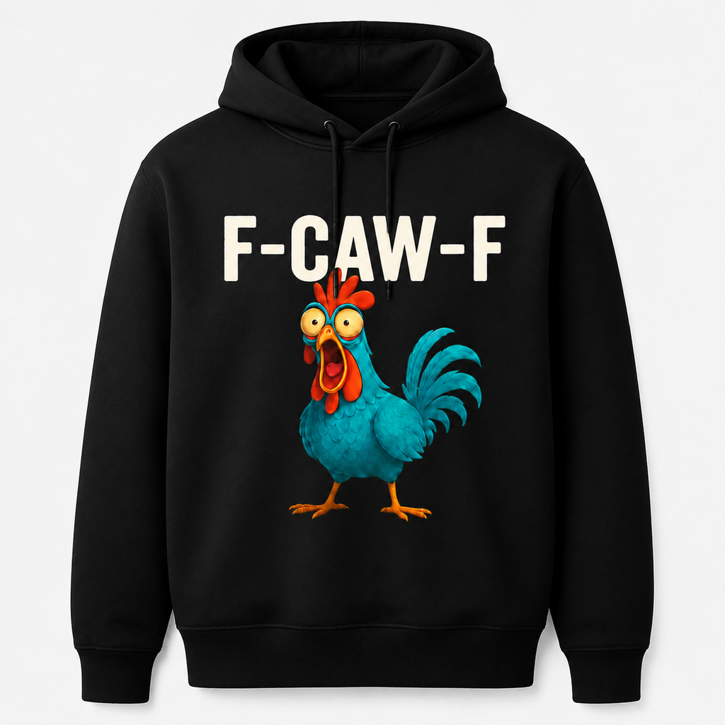 F-CAW-F Funny Bird Graphic T-Shirt, Sweatshirt & Hoodie – Sarcastic Cartoon Chicken Print, Adult Humor Casual Apparel