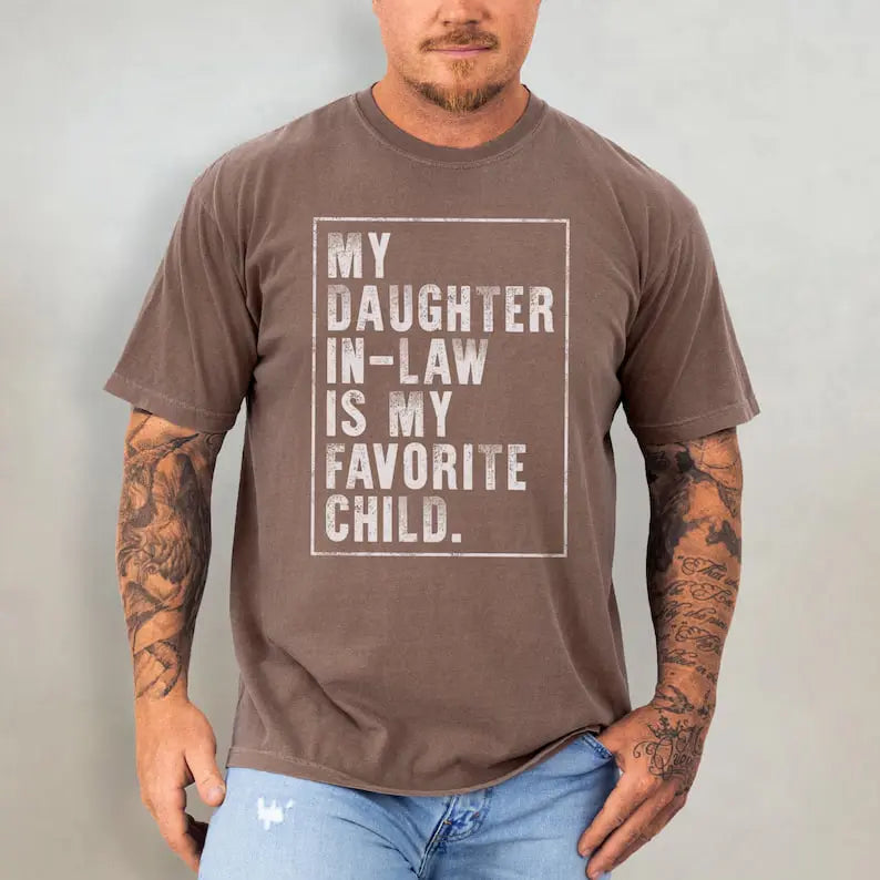 Daughter-in-Law T-Shirt/Sweatshirt/Hoodie – Funny Father-in-Law Graphic Tee
