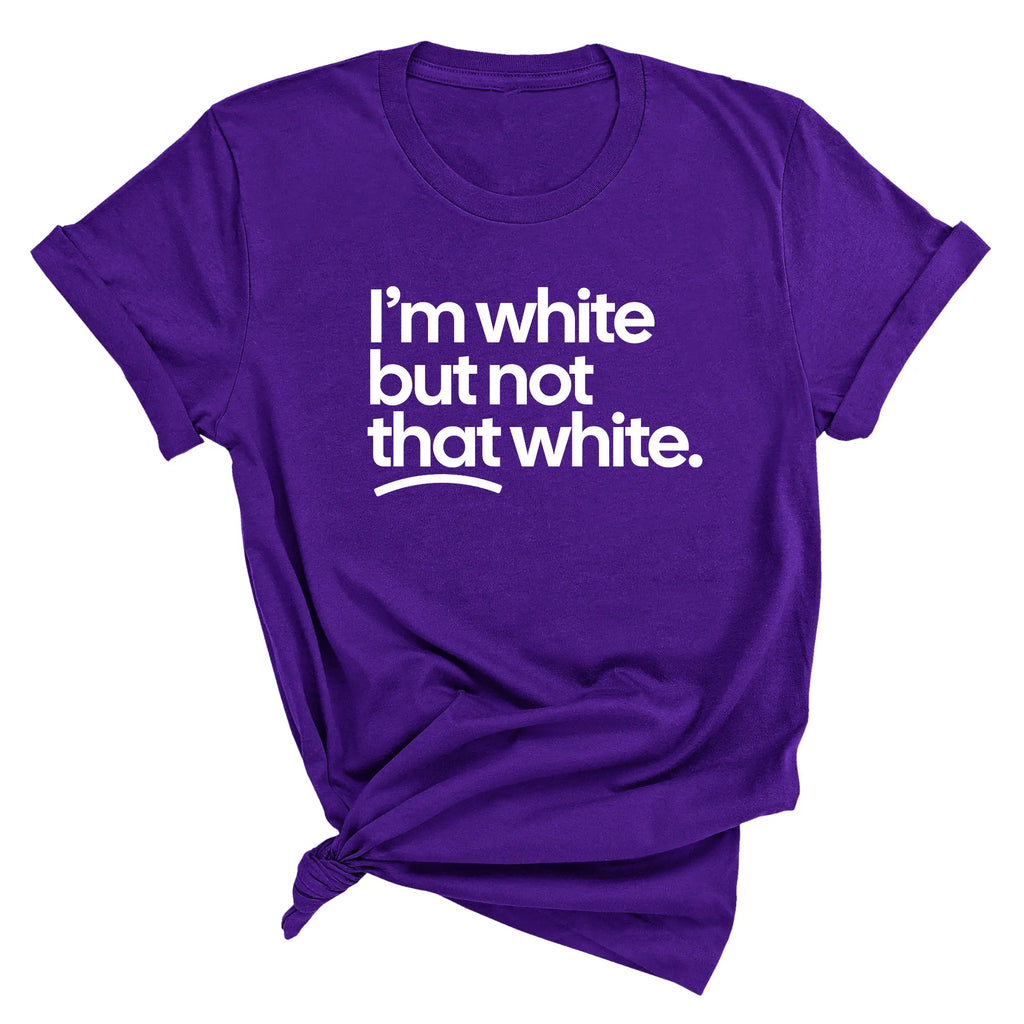 I’m White But Not That White T-Shirt/Sweatshirt/Hoodie – Funny Sarcastic Graphic Tee