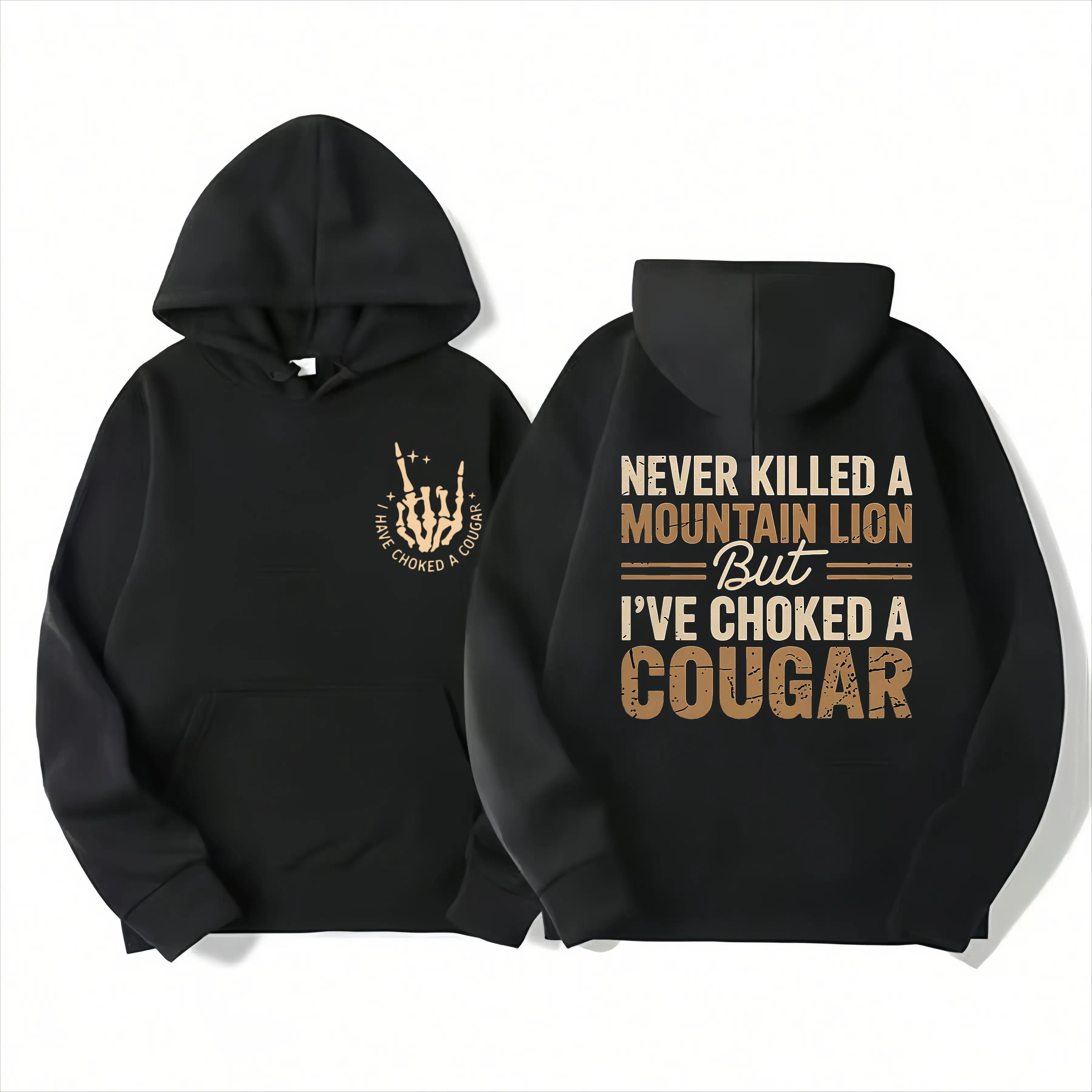 Never Killed a Mountain Lion But I Choked a Cougar Funny Sarcastic Humor 2-Sided Graphic Unisex T-Shirt Sweatshirt Hoodie