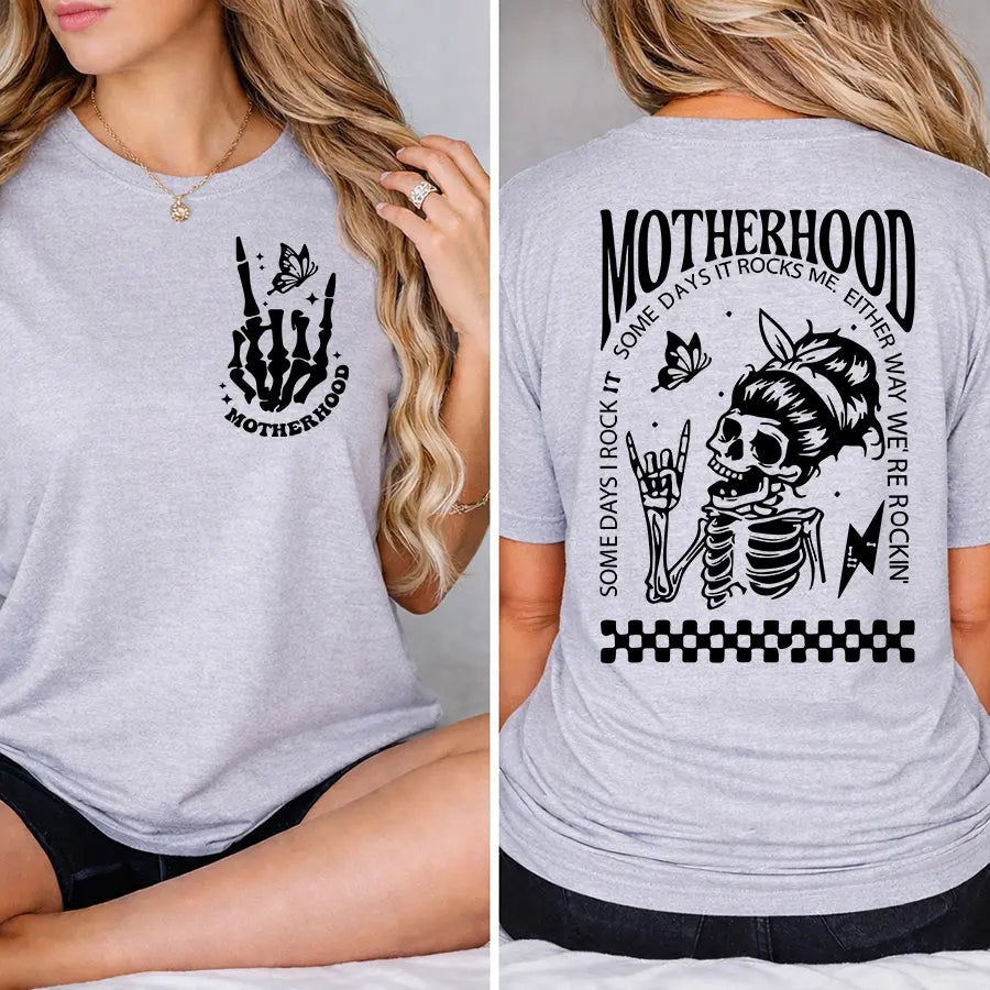 “Motherhood: Sometimes I Rock It, Sometimes It Rocks Me” – Funny Mom T-Shirt or Sweatshirt Gift