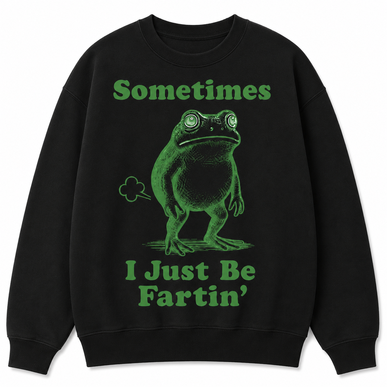Sometimes I Just Be Fartin' Frog T-Shirt/Sweatshirt/Hoodie – Funny Frog Meme Graphic Tee, Silly Humor Shirt for Men & Women