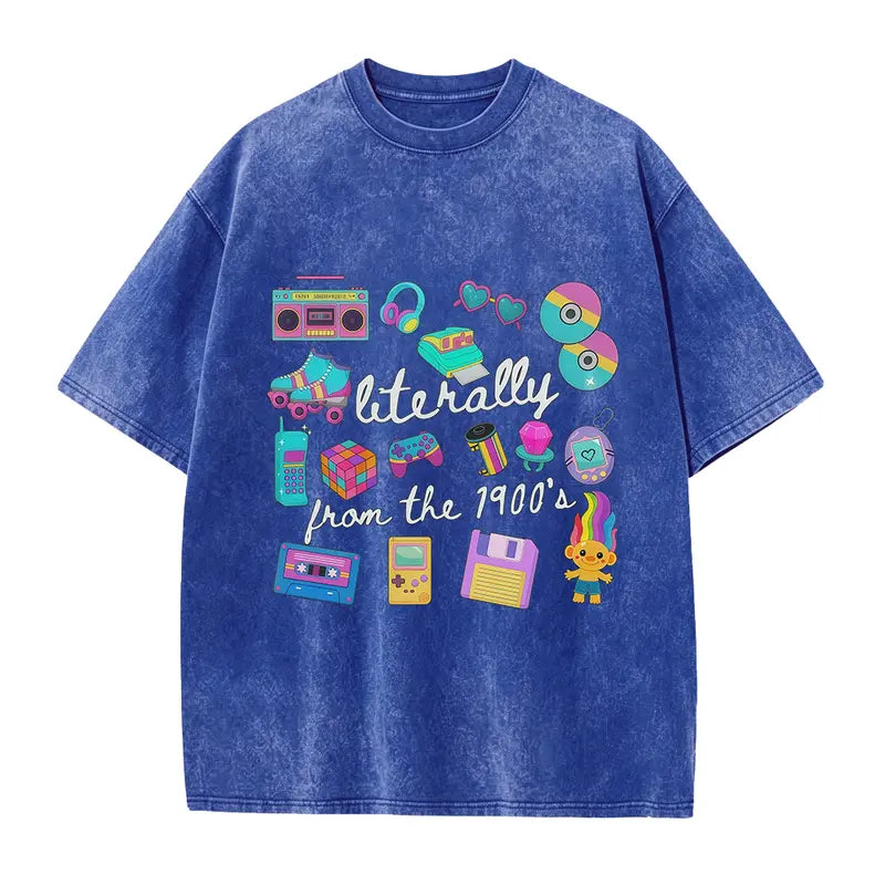 Literally From The 1900s Graphic T-Shirt/Sweatshirt/Hoodie – Funny 90s Nostalgia Retro Apparel, Vintage Y2K Style