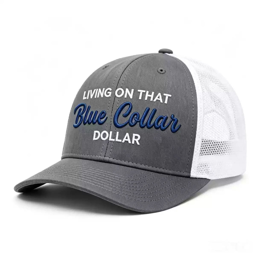 Living on That Blue Collar Dollar Embroidered Hat – Funny Blue Collar Baseball Cap for Mechanics, Welders & Hardworking Americans