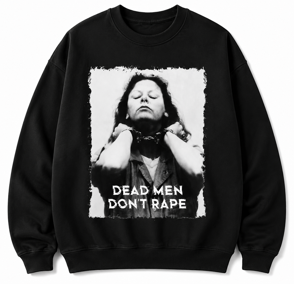 Dead Men Don't Rape Graphic T-Shirt,Sweatshirt & Hoodie – Feminist Statement Print, Vintage Unisex Streetwear Apparel