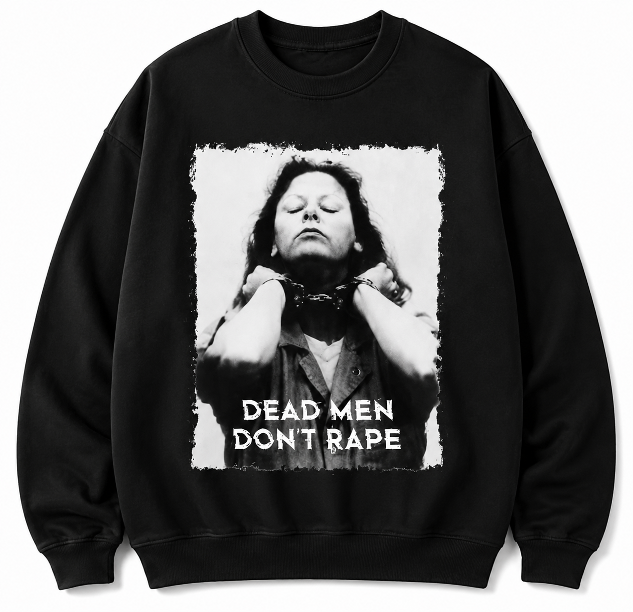 Dead Men Don't Rape Graphic T-Shirt,Sweatshirt & Hoodie – Feminist Statement Print, Vintage Unisex Streetwear Apparel