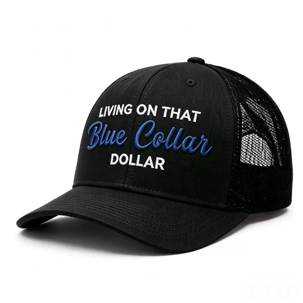Living on That Blue Collar Dollar Embroidered Hat – Funny Blue Collar Baseball Cap for Mechanics, Welders & Hardworking Americans