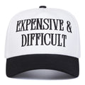 "Expensive & Difficult" Embroidered Baseball Cap – Funny Statement Hat, Minimalist Streetwear Cap for Men & Women