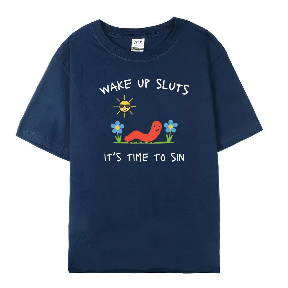 Wake Up Sluts It's Time to Sin T-Shirt/Sweatshirt/Hoodie – Funny Worm Meme Graphic Tee, Cursed Unhinged Humor Shirt