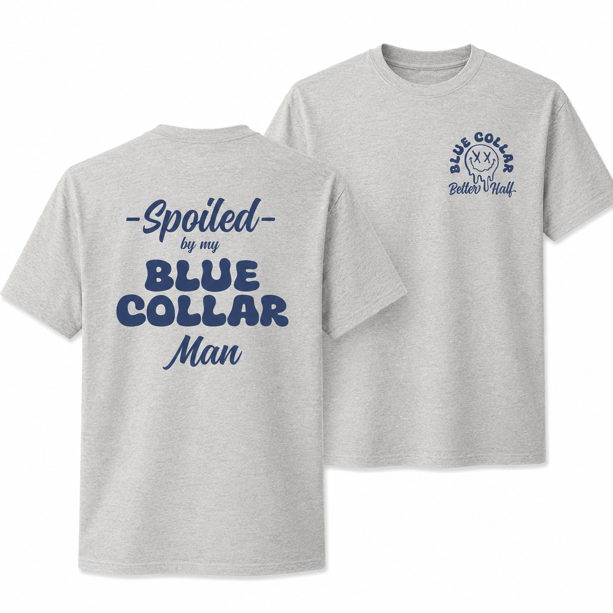 Spoiled By My Blue Collar Man Sweatshirt/Crewneck/Hoodie – Blue Collar Wife Graphic Pullover
