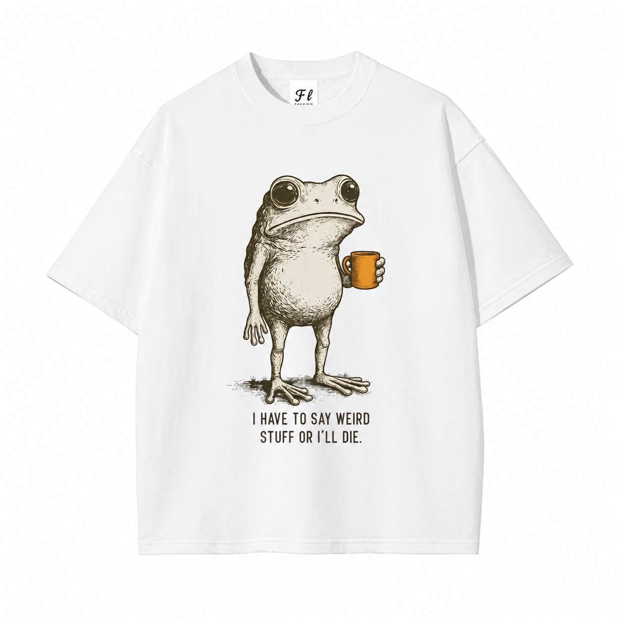 I Have To Say Weird Stuff Or I’ll Die Frog Graphic T-Shirt, Sweatshirt & Hoodie – Funny Coffee Frog Print, Vintage Casual Streetwear Apparel