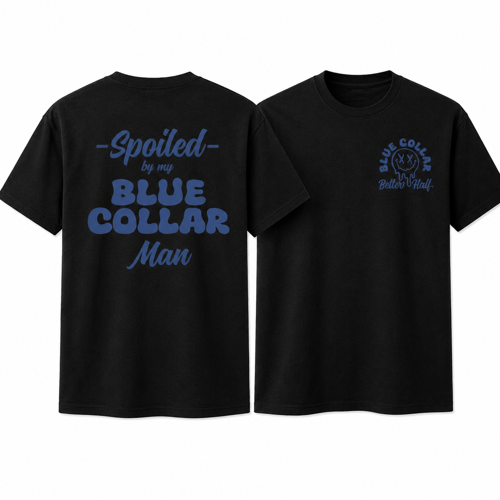 Spoiled By My Blue Collar Man Sweatshirt/Crewneck/Hoodie – Blue Collar Wife Graphic Pullover