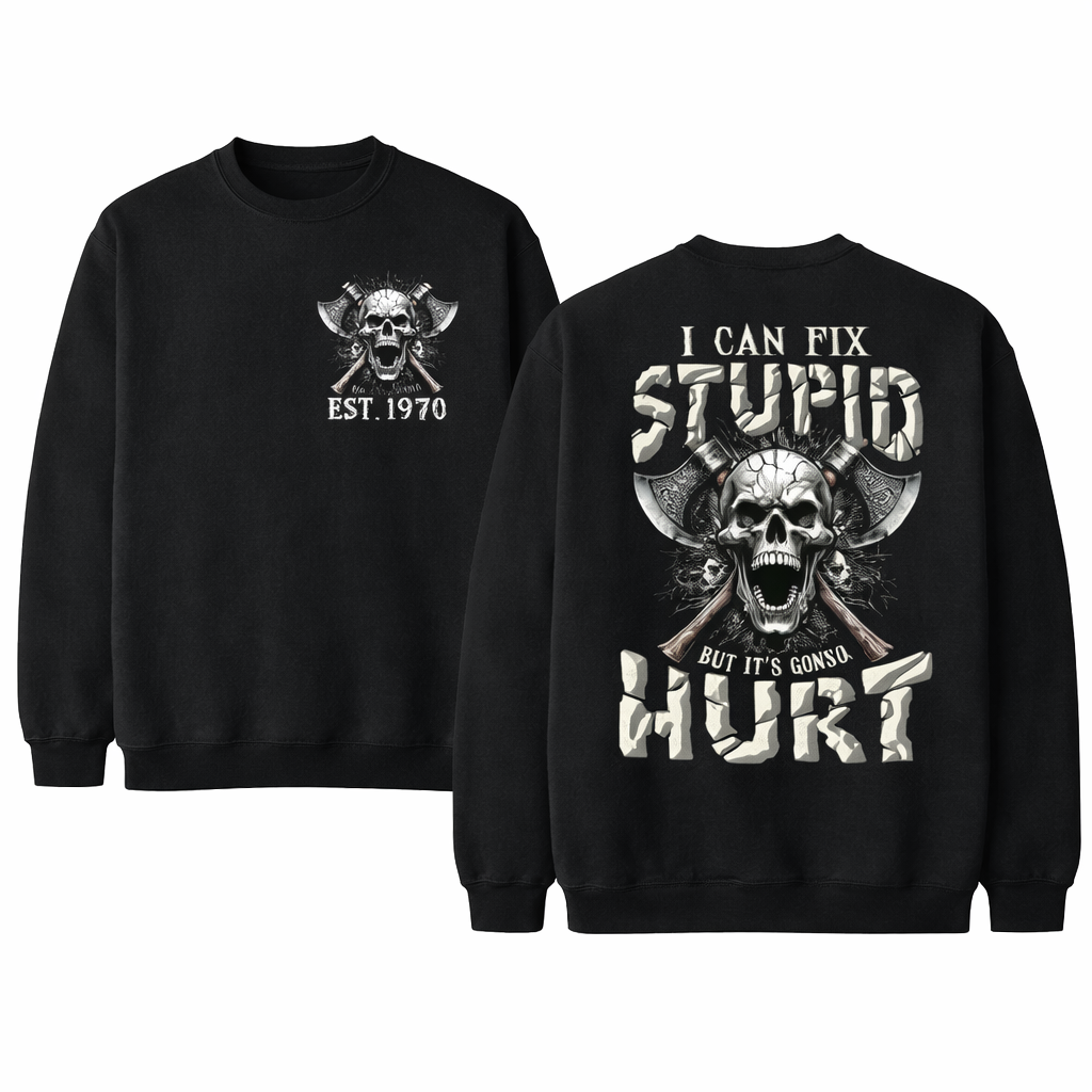 “I Can’t Fix Stupid…” Gen X Shirt/Sweatshirt/Hoodie – Funny Personalized Year Tee 1965–1980