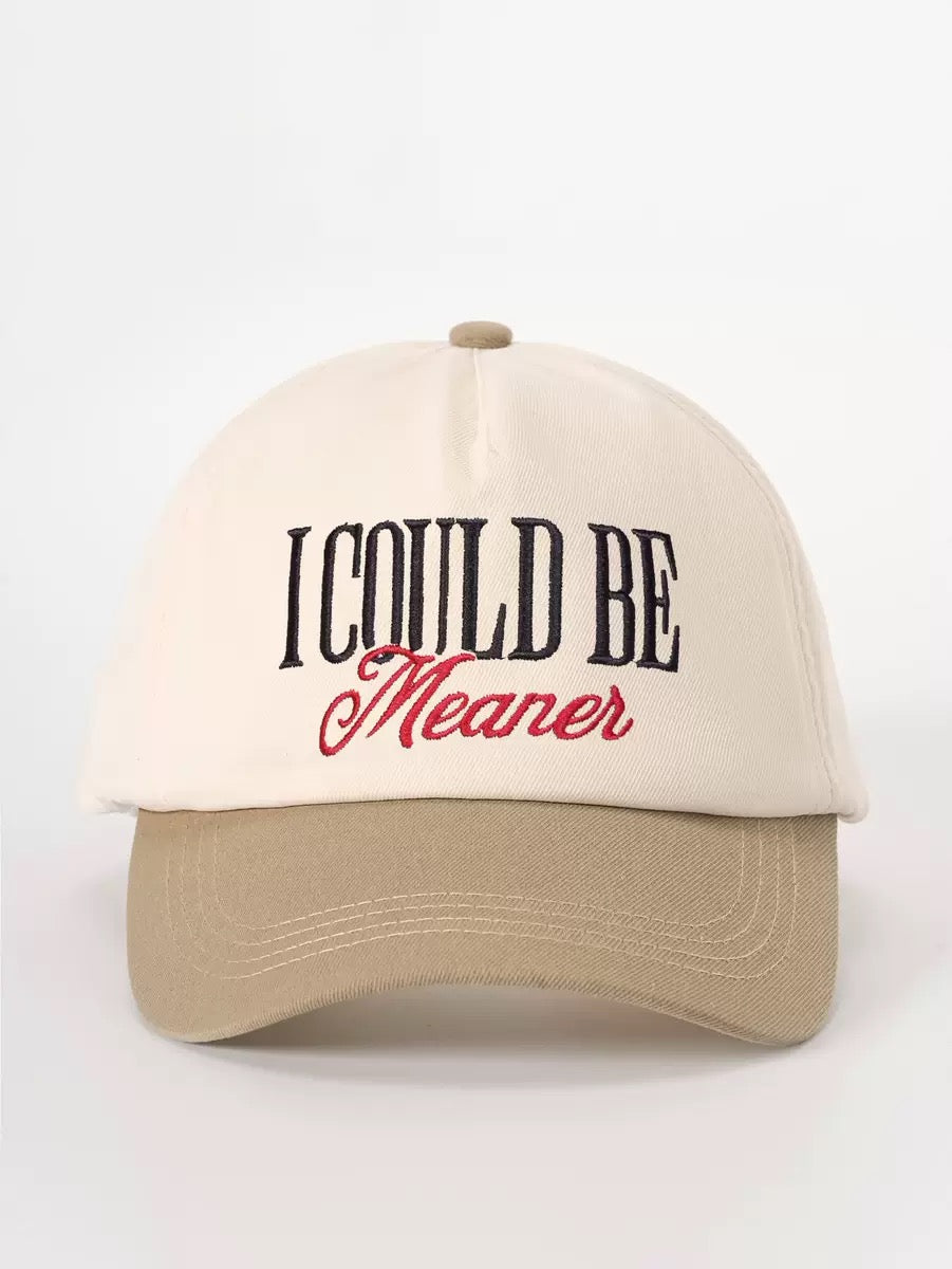I Could Be Meaner Embroidered Baseball Cap – Funny Sassy Statement Two-Tone Hat for Women