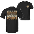 Never Killed a Mountain Lion But I Choked a Cougar Funny Sarcastic Humor 2-Sided Graphic Unisex T-Shirt Sweatshirt Hoodie
