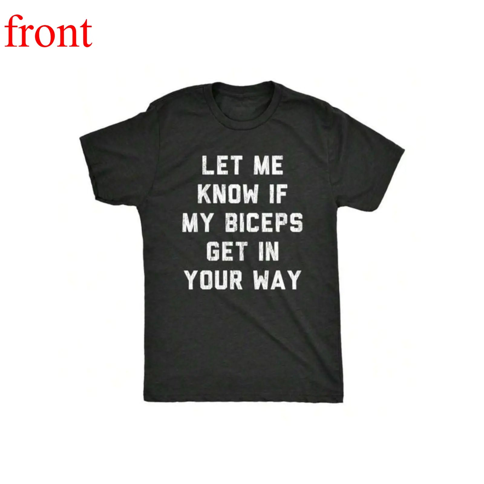 Let Me Know If My Biceps Get In Your Way Graphic T-Shirt/Sweatshirt/Hoodie – Funny Gym Fitness Streetwear Apparel