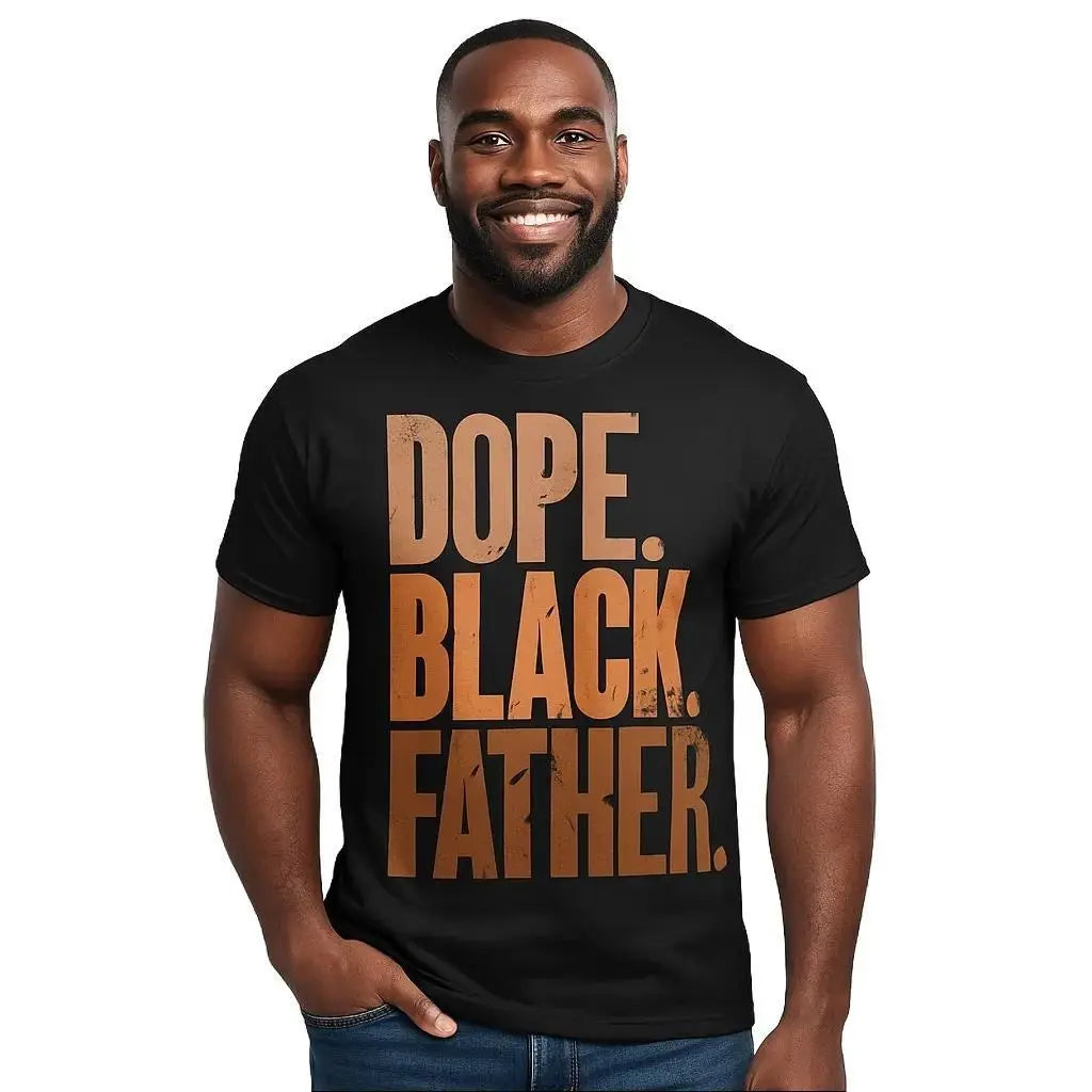 Dope Black Father T-Shirt/Sweatshirt/Hoodie – Casual Fatherhood Graphic Tee for Men