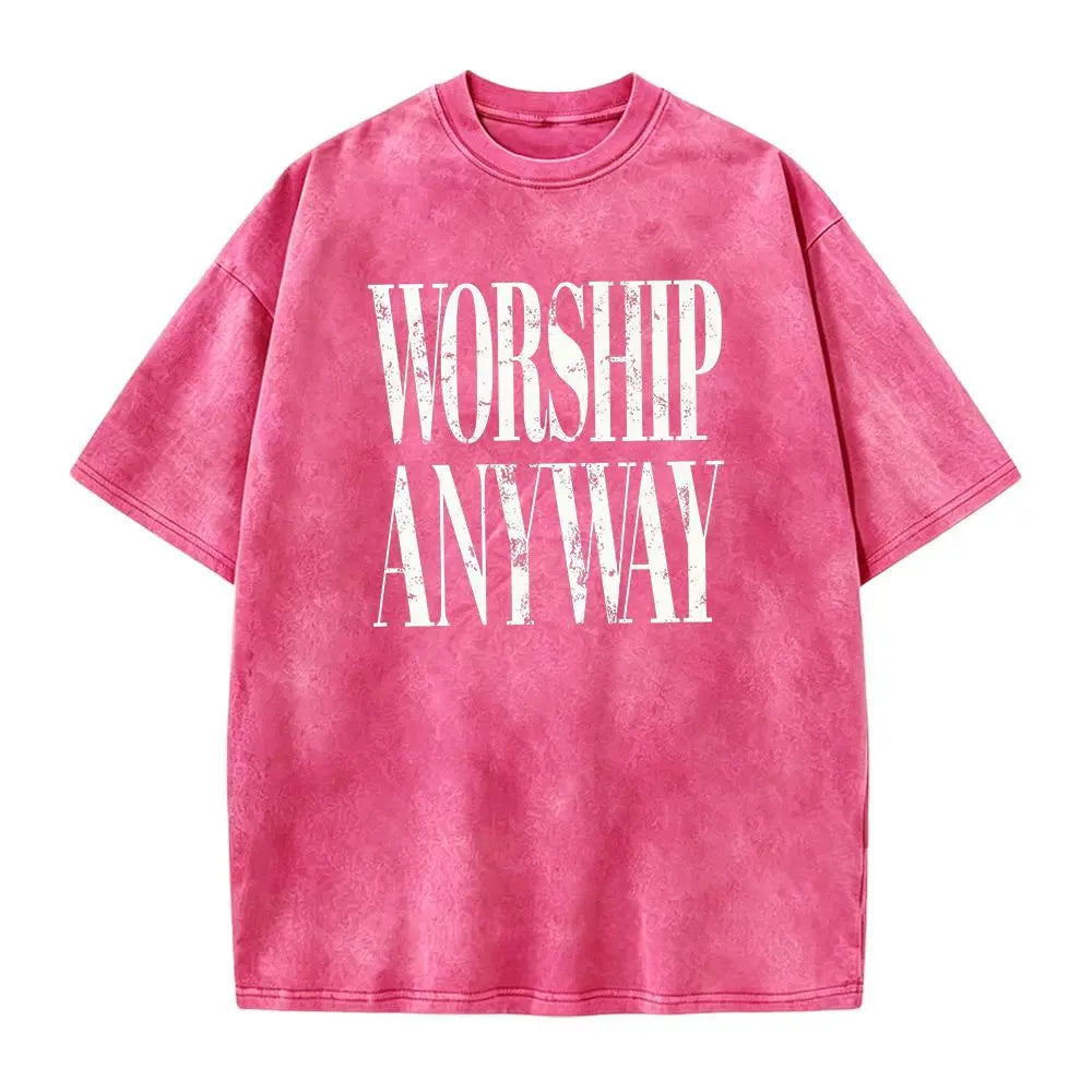 Worship Anyway Graphic T-Shirt, Sweatshirt & Hoodie – Christian Faith Statement Print, Inspirational Religious Apparel