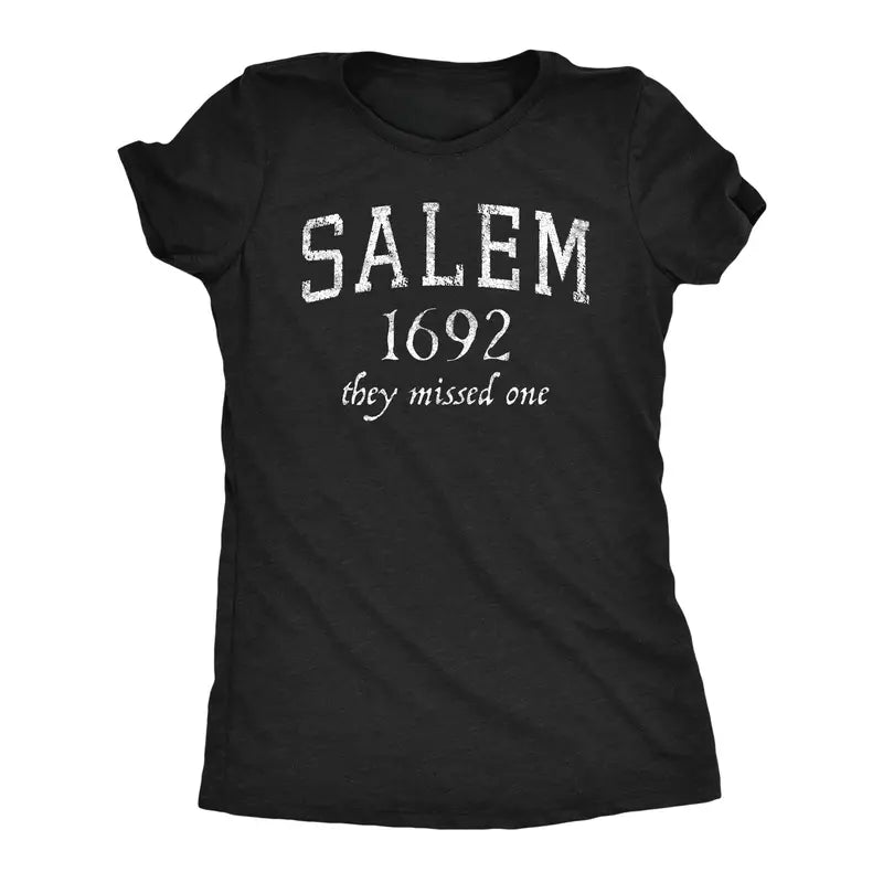 Salem 1692 They Missed One Witch Graphic T-Shirt, Sweatshirt & Hoodie – Funny Halloween Witchy Humor Apparel