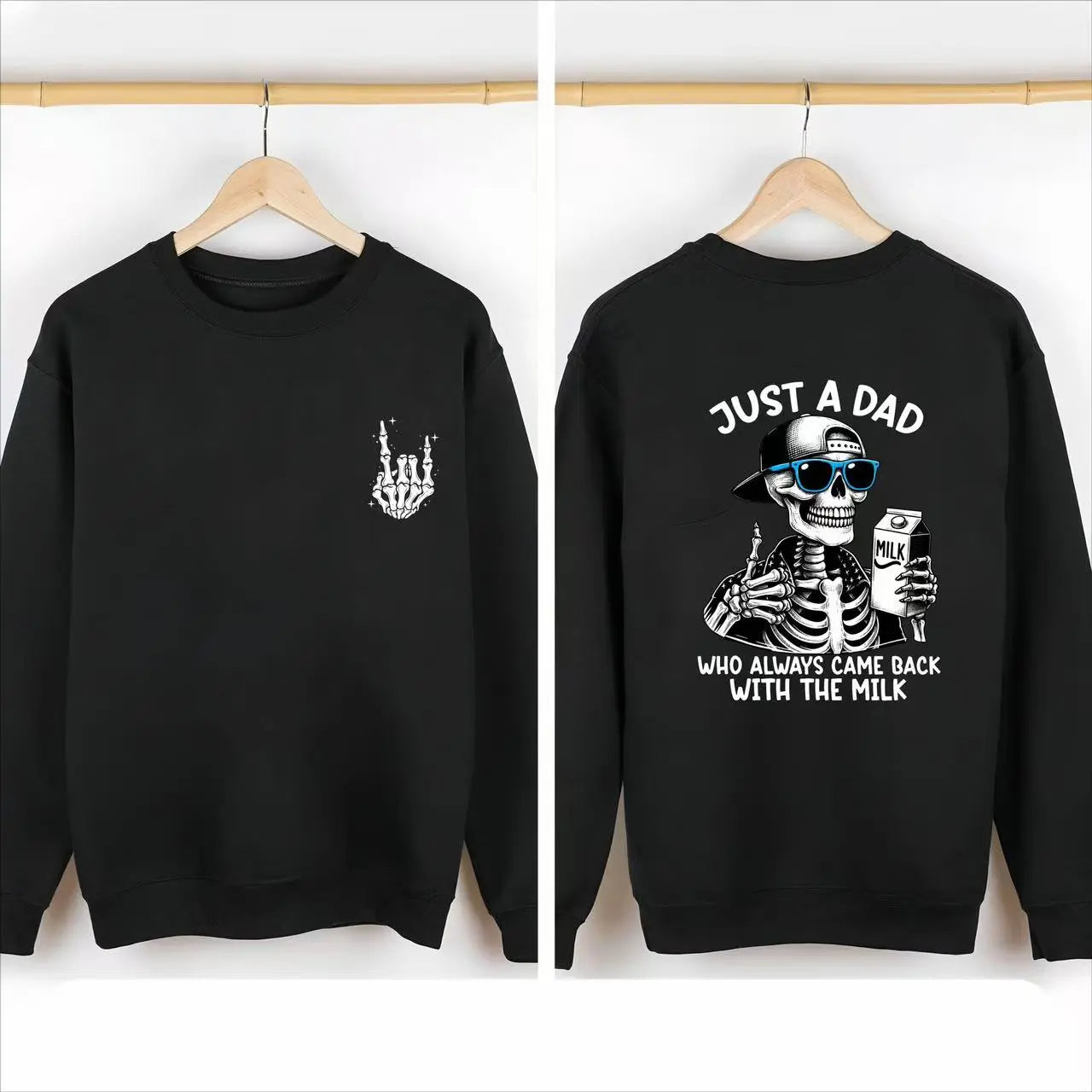 Just A Dad Who Always Came Back With The Milk T-Shirt/Sweatshirt/Hoodie – Funny Skeleton Dad Graphic Tee
