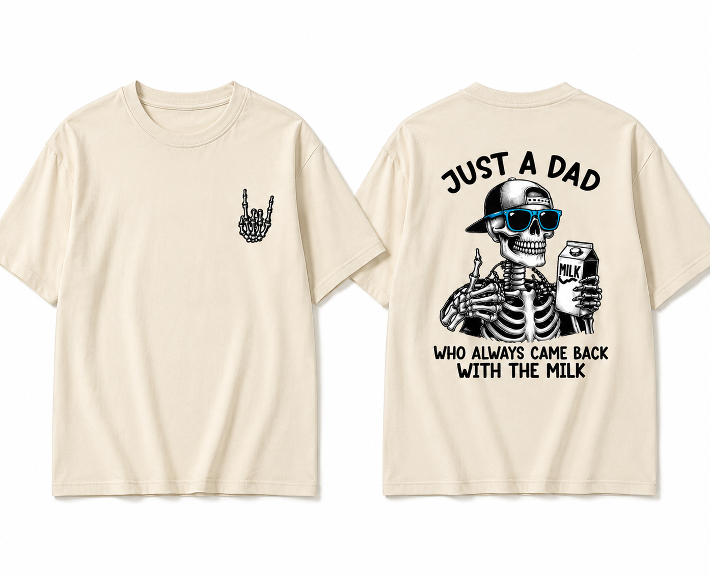 Just A Dad Who Always Came Back With The Milk T-Shirt/Sweatshirt/Hoodie – Funny Skeleton Dad Graphic Tee