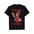“Calm Down Before I Calm You Down” Funny Latina Mom T-Shirt/Sweatshirt/Hoodie – Spanish Meme Graphic Tee
