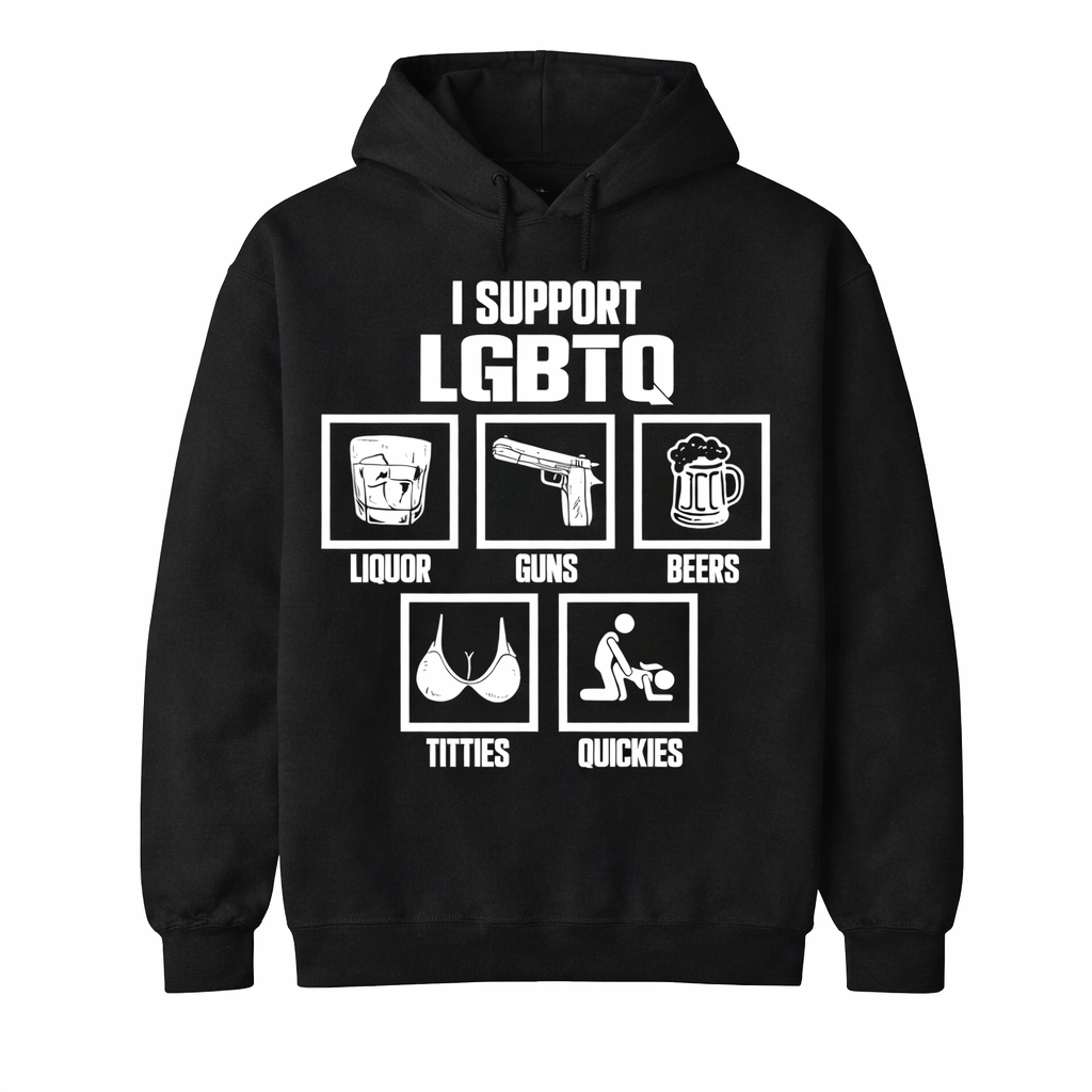 “I Support LGBTQ (Liquor, Guns, Beers…)” Funny Meme T-Shirt/Sweatshirt/Hoodie – Unisex Graphic Tee