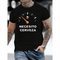 Necesito Cerveza “I Need Beer” Graphic T-Shirt – Men’s Casual Summer Tee
