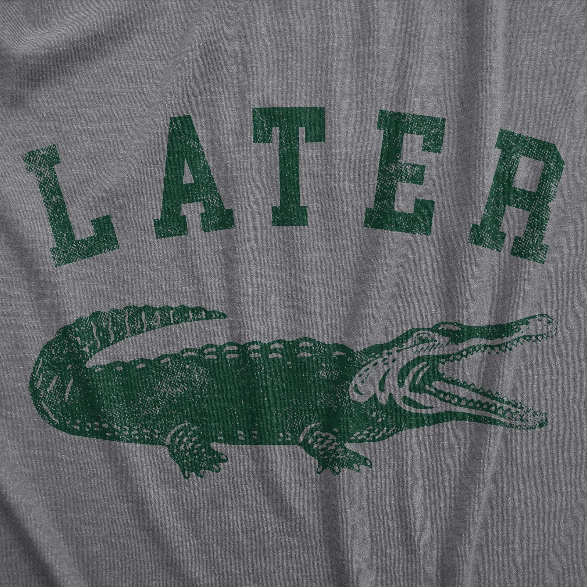 Men’s “Later Alligator” Funny T-Shirt – Vintage Gator Graphic Tee, Casual Humor Shirt for Guys, Dark Grey