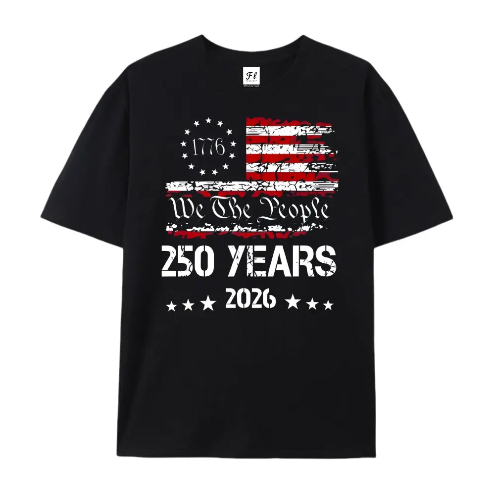 1776-2026 America 250 T-Shirt/Sweatshirt/Hoodie – We The People Patriotic Graphic Tee