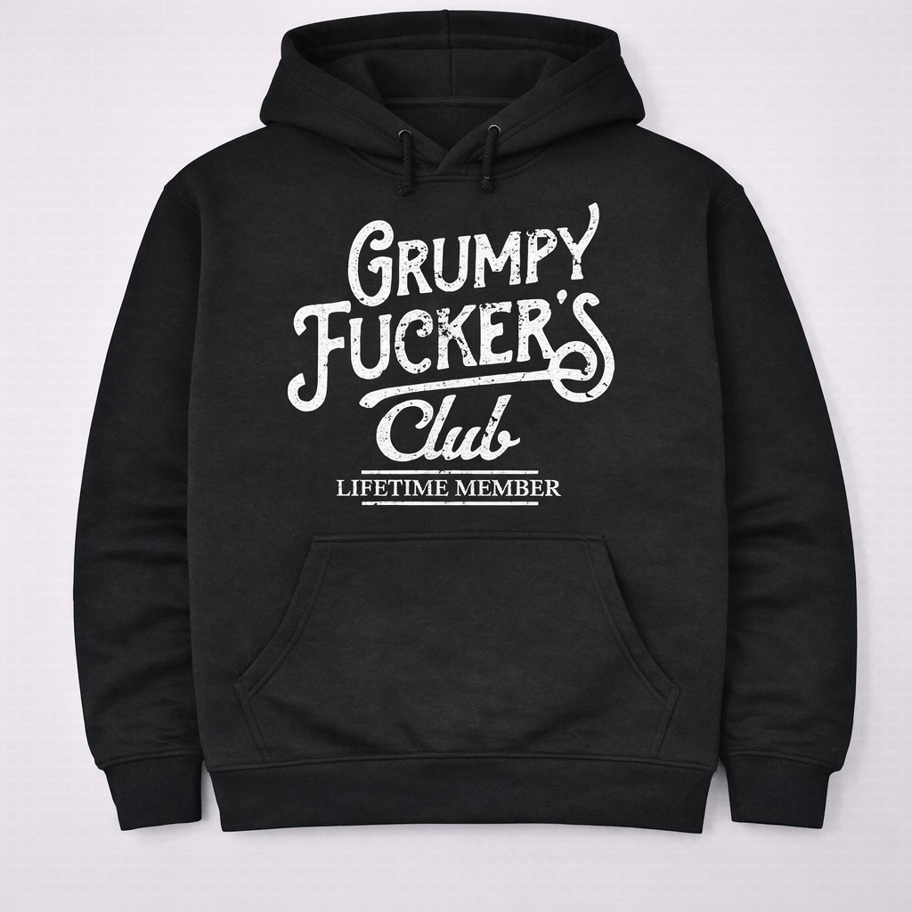 “Grumpy F*ckers Club” Funny T-Shirt/Sweatshirt/Hoodie – Sarcastic Graphic Tee for Men
