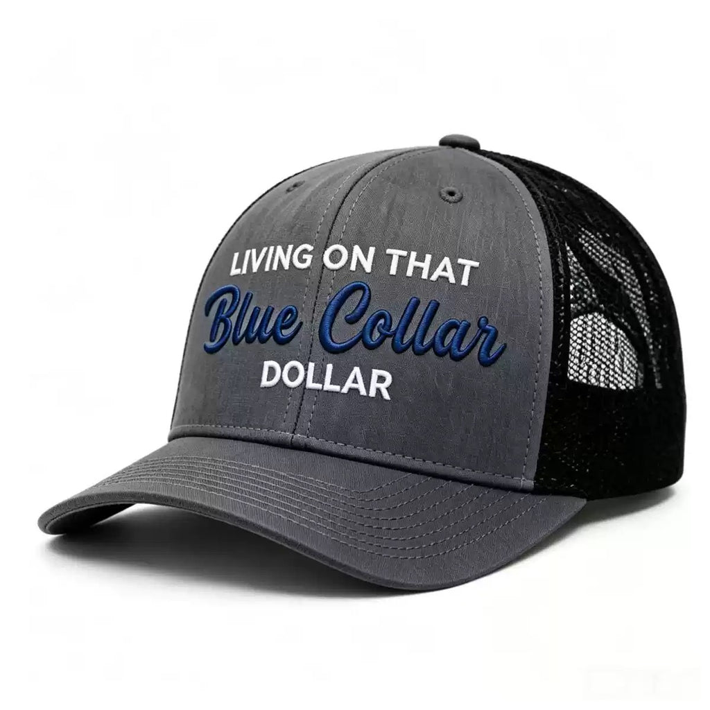 Living on That Blue Collar Dollar Embroidered Hat – Funny Blue Collar Baseball Cap for Mechanics, Welders & Hardworking Americans