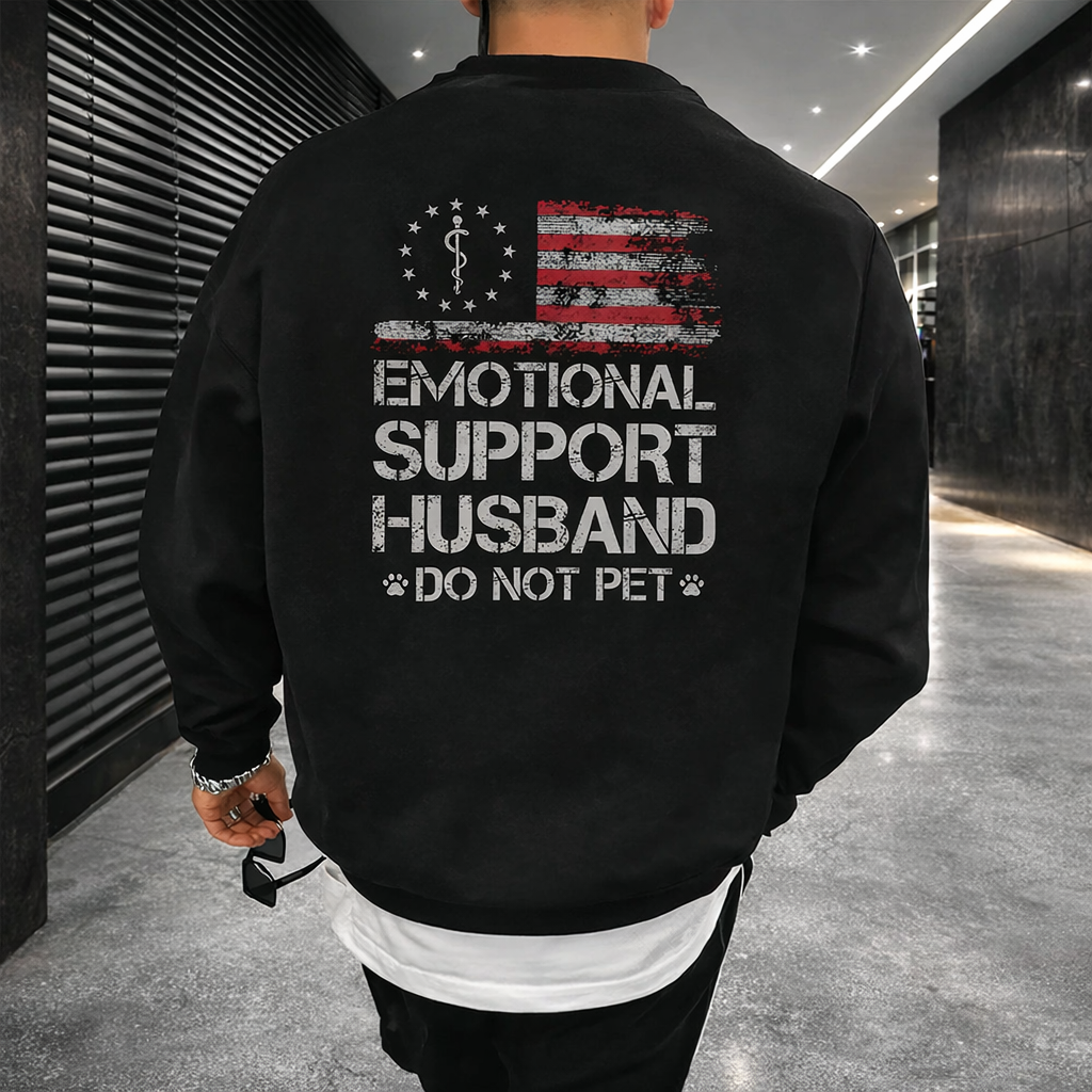 Funny Emotional Support Husband T-Shirt /Sweatshirt/Hoodie– American Flag Graphic Tee, Gift for Husband, Patriotic Shirt