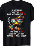 In My Mind I’m Still 24 But My Back Is 55 T-Shirt/Sweatshirt/Hoodie – Funny Duck Graphic Tee