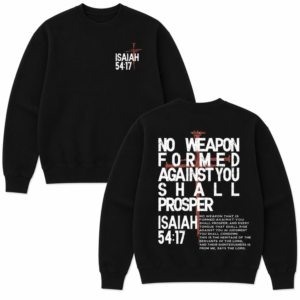 No Weapon Formed Against You Shall Prosper Graphic T-Shirt, Sweatshirt & Hoodie – Isaiah 54:17 Christian Faith Scripture Print
