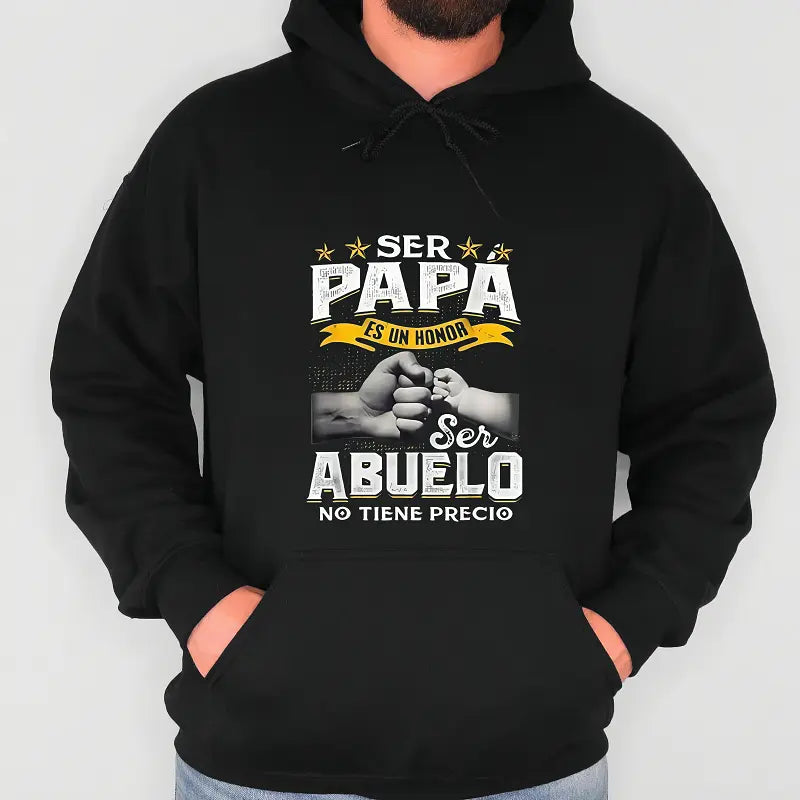 Ser Papa Es Un Honor Ser Abuelo No Tiene Precio T-Shirt/Sweatshirt/Hoodie – Funny Grandpa Graphic Tee