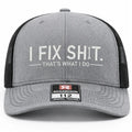 I Fix Shit Embroidered Hat – Funny Blue Collar Baseball Cap, Mechanic Gift for Men
