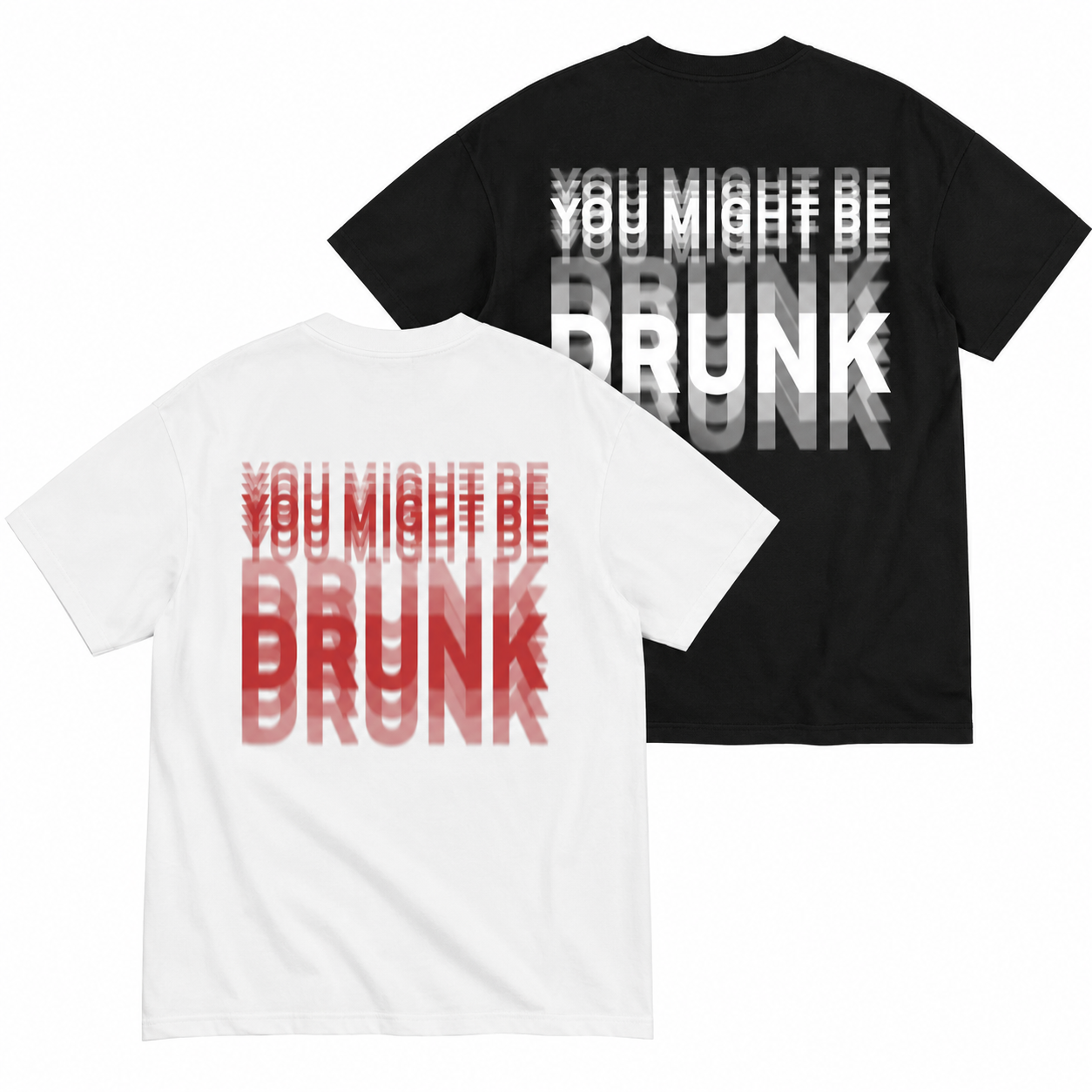 Funny Streetwear Graphic Tee – “You Might Be Drunk Unisex" T-Shirt, Sweatshirt, Hoodie - Gifts Suitable for Anyone Casual Cotton