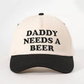 Daddy Needs a Beer Embroidered Hat – Funny Dad Two-Tone Baseball Cap for Beer Lovers