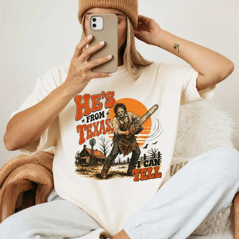 He’s From Texas I Can Tell T-Shirt, Sweatshirt & Hoodie – Retro Chainsaw Horror Halloween Graphic