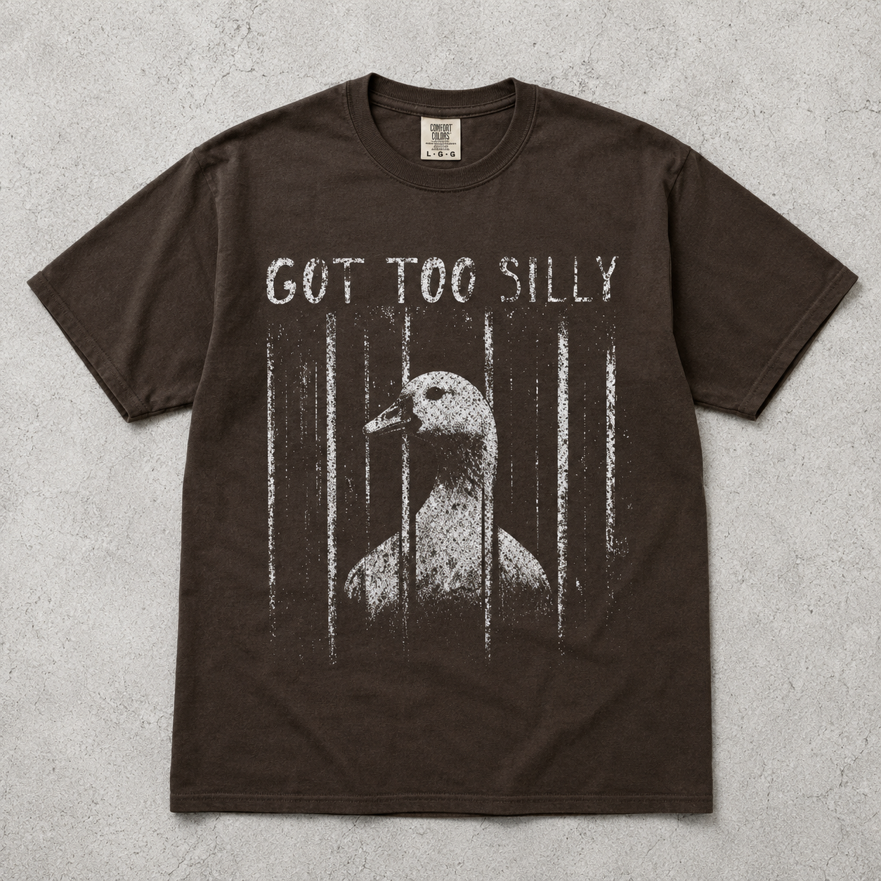 Comfort Colors GOT TOO SILLY TShirt, Funny Goose Meme Tee, Unhinged Humor Shirt, Dark Humor Animal Graphic Tee