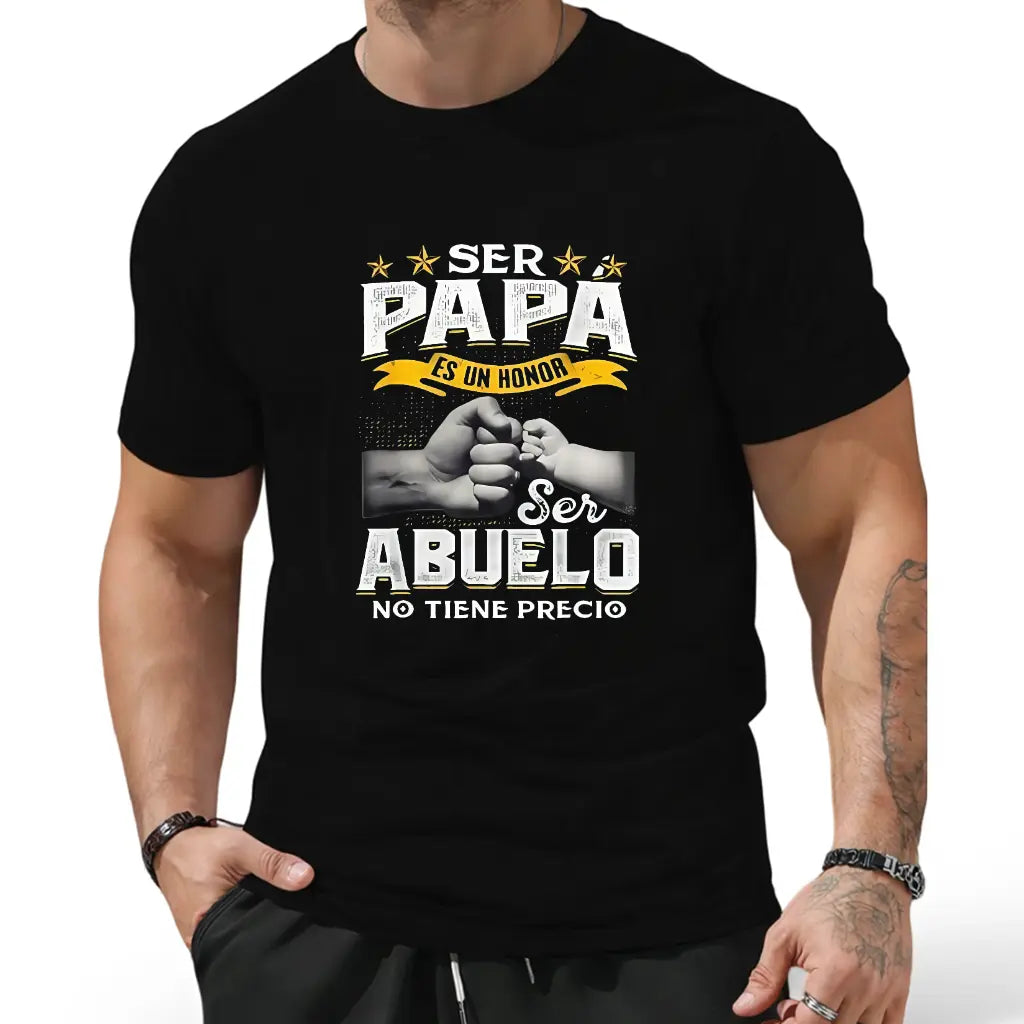 Ser Papa Es Un Honor Ser Abuelo No Tiene Precio T-Shirt/Sweatshirt/Hoodie – Funny Grandpa Graphic Tee