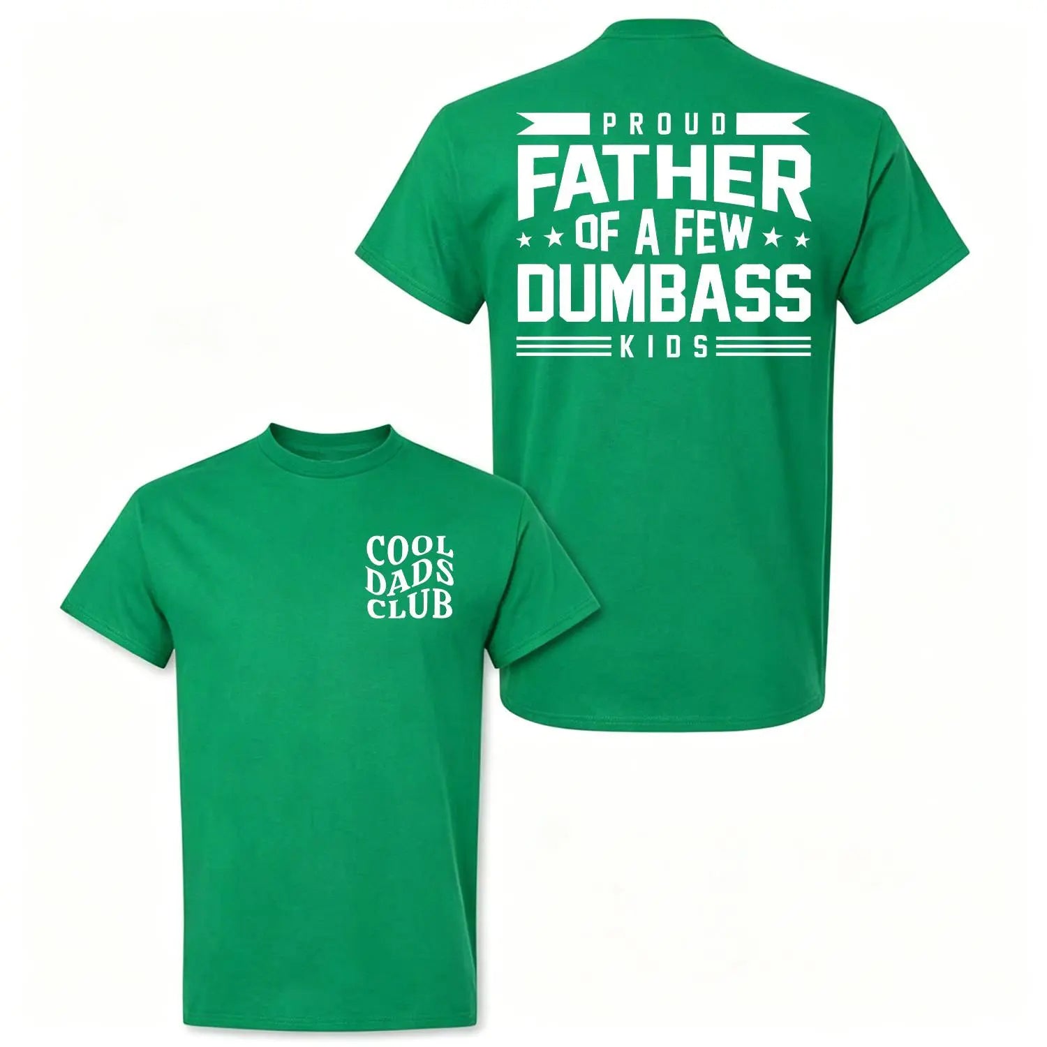 Proud Father Of A Few Dumbass Kids T-Shirt/Sweatshirt/Hoodie – Funny Dad Graphic Tee