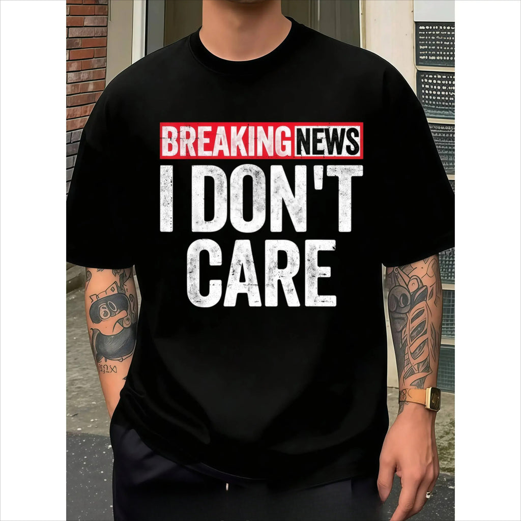 Breaking News I Don’t Care Funny Graphic T-Shirt, Sweatshirt & Hoodie – Sarcastic Humor Quote Casual Apparel