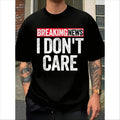 Breaking News I Don’t Care Funny Graphic T-Shirt, Sweatshirt & Hoodie – Sarcastic Humor Quote Casual Apparel