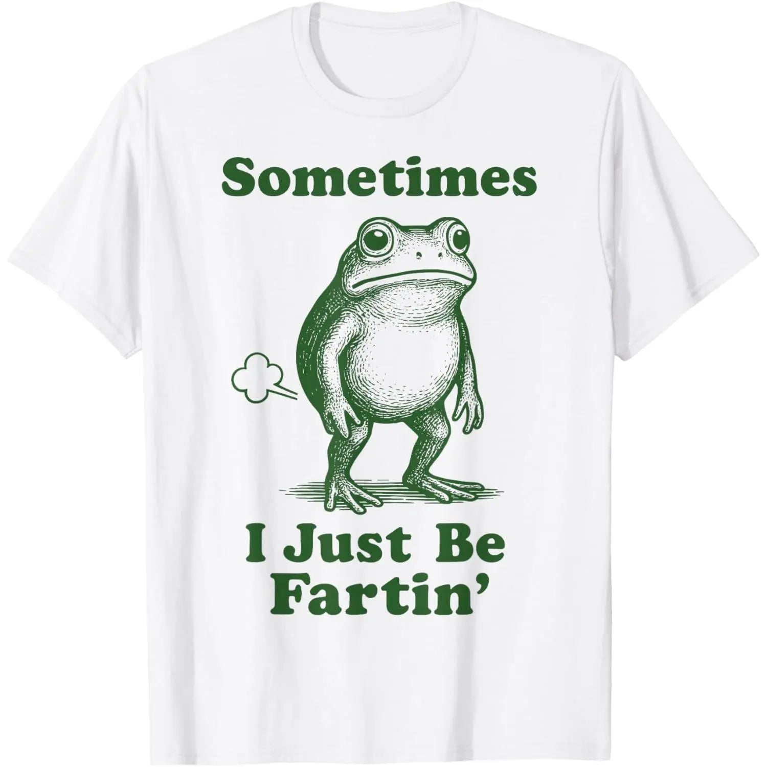 Sometimes I Just Be Fartin' Frog T-Shirt/Sweatshirt/Hoodie – Funny Frog Meme Graphic Tee, Silly Humor Shirt for Men & Women