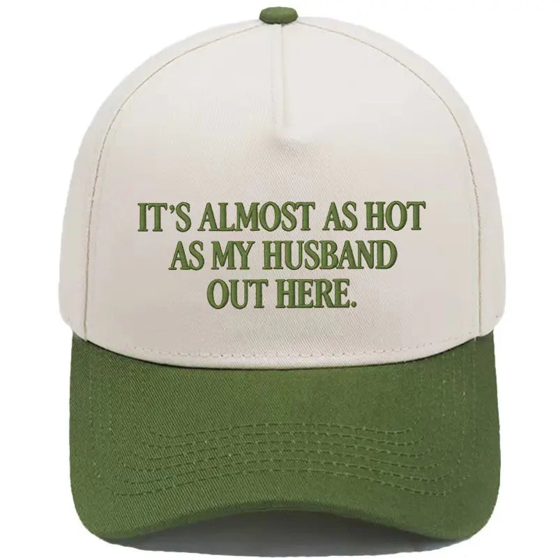 Funny "It's Almost As Hot As My Husband Out Here" Embroidered Hat – Trendy Two-Tone Baseball Cap for Women, Summer Statement Cap