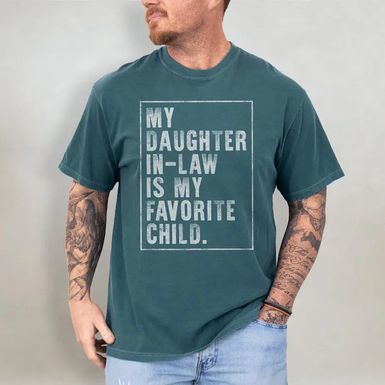 Daughter-in-Law T-Shirt/Sweatshirt/Hoodie – Funny Father-in-Law Graphic Tee