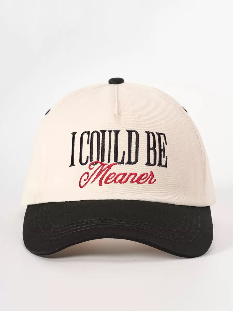 I Could Be Meaner Embroidered Baseball Cap – Funny Sassy Statement Two-Tone Hat for Women