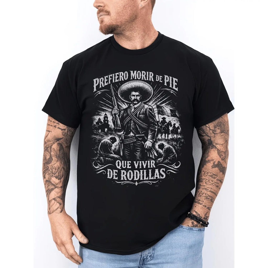 Prefiero Morir de Pie Que Vivir de Rodillas Graphic T-Shirt, Sweatshirt & Hoodie – Mexican Revolution Inspired Vintage Print, Mexican Heritage Apparel